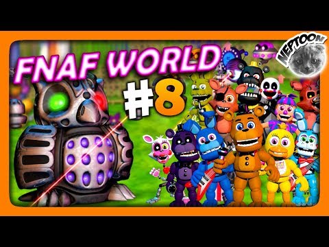 Видео: FNaF World (Мир ФНАФ) Прохождение #8 ✅ ПРОШЛИ ИГРУ!