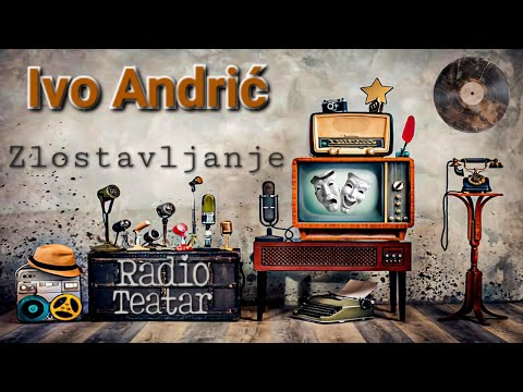 Видео: Ivo Andrić - Zlostavljanje (radio drama, радио драма)