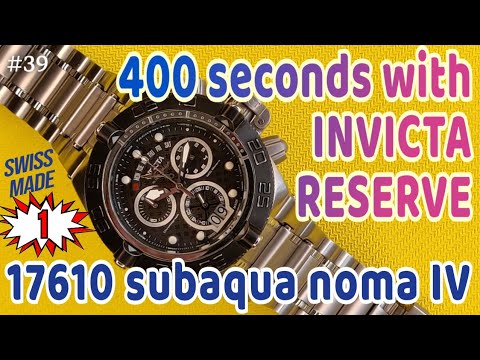 Видео: 400 секунд с Инвиктой. Выпуск 1. INVICTA Reserve Subaqua Noma IV 17610 Swiss Made