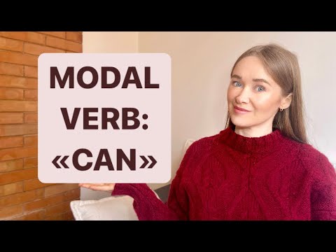 Видео: УРОК 121: МОДАЛЬНЫЙ ГЛАГОЛ «CAN»: утверждение/отрицание/вопросы