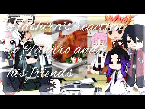 Видео: || Hashira's reaction to Tanjiro and his friends/Реакция Хашира на Танжиро и его друзей [7:?]👹||