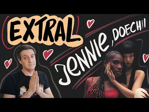 Видео: Честная реакция на Jennie (Blackpink), Doechii — ExtraL (без клипа)