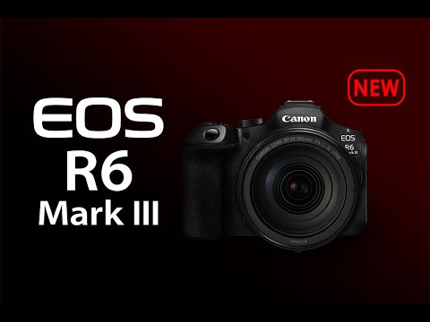 Видео: Анонс Canon EOS R6 Mark III и RF 45/1.2 STM