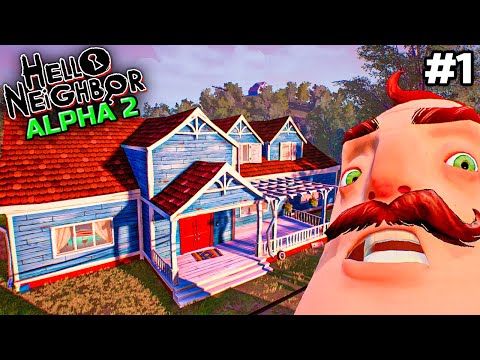 Видео: Новый Дом Соседа - Hello Neighbor ALPHA 2 | #1