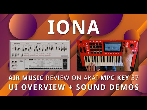 Видео: Air Music Tech - полный обзор IONA и демонстрация звука на Akai MPC Key 37, звучит просто потряса...