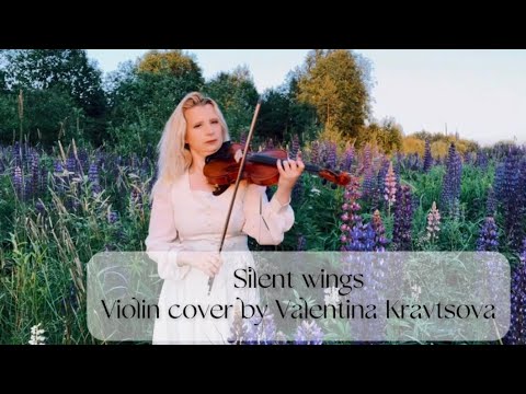Видео: 🎻 Silent Wings – Вдохновляющий кавер на скрипке 🎶 