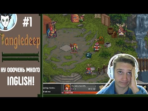Видео: Tangledeep #1 » Ну очень много INGLISH!