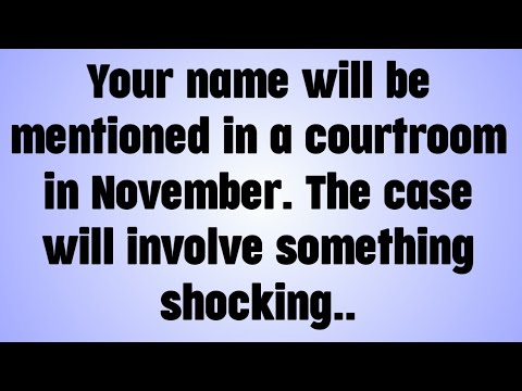 Видео: 💸 Ваше имя будет упомянуто в суде в ноябре. Дело будет связано с чем-то шокирующим.