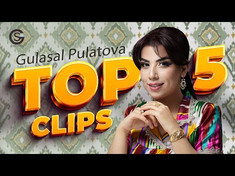 Видео: Gulasal Pulatova - TOP 5 Clips | Гуласал Пулотова - 5 клипҳои беҳтарин