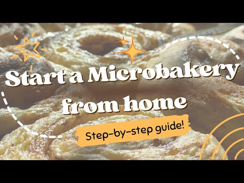 Видео: Как открыть мини-пекарню на дому | Моя история, пошаговое руководство и ресурсы для пекарей