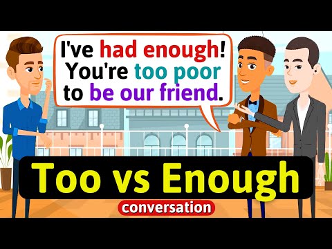 Видео: Разговор Too and Enough (Дерзкие друзья - Английская грамматика) Практика разговорного английског...