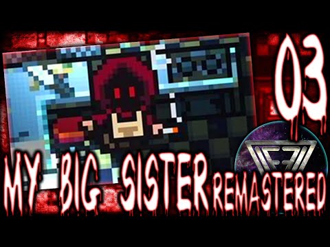 Видео: 03 - ► ТЯГОТЫ НИКУЯ ◄ My Big Sister: Remastered