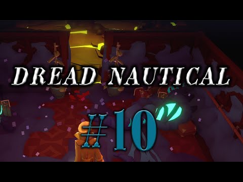 Видео: Dread Nautical #10 прохождение