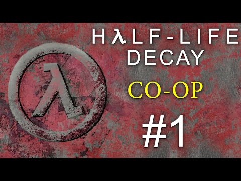Видео: Half-Life: Decay - Кооператив - Прохождение игры на русском [#1] PC Mod