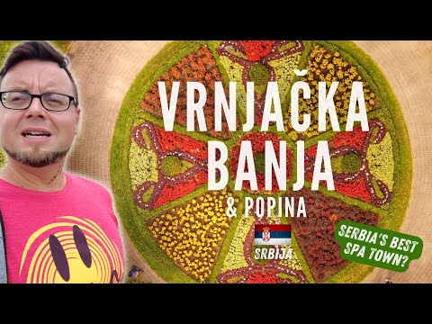 Видео: 🇷🇸 ВРНЯЧКА БАНЯ, СЕРБИЯ | ЛУЧШИЙ СПА-город Сербии? | ПОПИНА Споменик/Мемориальный парк
