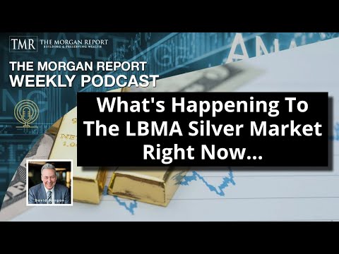 Видео: Дэвид Морган: рынок серебра LBMA всё ещё близок к переломному моменту