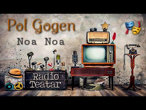 Видео: Pol Gogen -  Noa Noa (radio drama, радио драма)