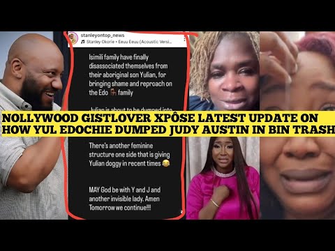 Видео: Ha⚠️Nollywood Gistlover Xpôse Последние новости о том, как Юл бросил Джуди в мусорном ведре ради ...
