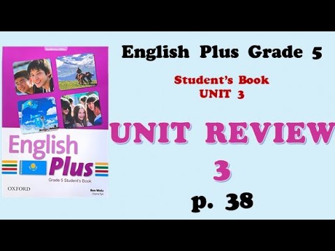 Видео: English plus 5 p 38 / ағылшын тілі 5 сынып 38 бет