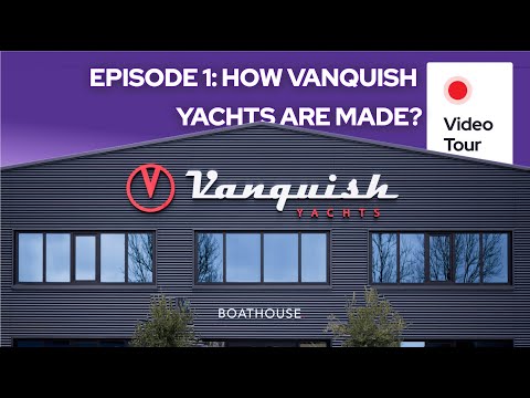 Видео: Эксклюзивный взгляд: как создаются яхты Vanquish? | Эпизод 1