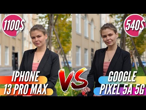 Видео: IPHONE 13 PRO MAX vs GOOGLE PIXEL 5A 5G. 1100$ vs 540$. Большой тест камер