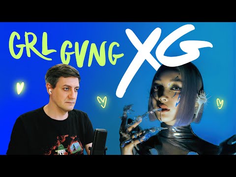 Видео: Честная реакция на XG — GRL GVNG