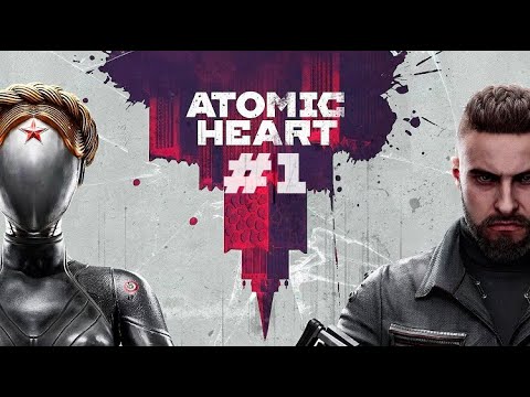 Видео: ПРОХОЖДЕНИЕ ATOMIC HEART #1 I БЕЗ СЛОВ I