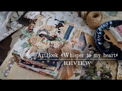 Видео: Артбук-растрёпыш/ArtBook "Whisrer to my heart" | REVIEW