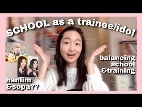 Видео: ВСЁ, что вам нужно знать о ШКОЛЕ, будучи стажёром/айдолом - Ханлим и Сопа, баланс между школой и ...