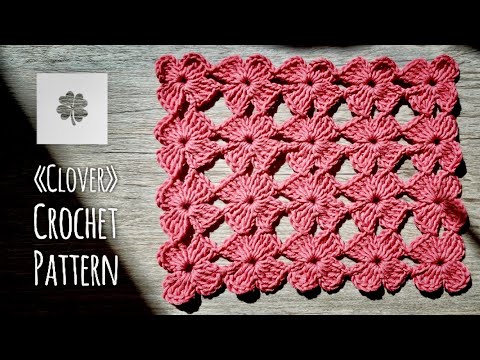 Видео: ВЯЖЕМ КРЮЧКОМ МОТИВАМИ БЕЗ ОТВЫВА НИТИ 🍀 "ЧЕТЫРЕХЛИСТНИКИ" 🍀 / CLOVER CROCHET PATTERN