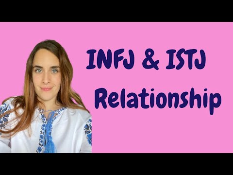 Видео: Отношения INFJ и ISTJ