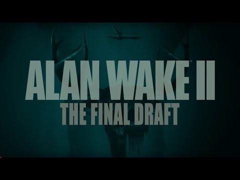 Видео: Alan Wake 2 | The Final Draft - Последний черновик