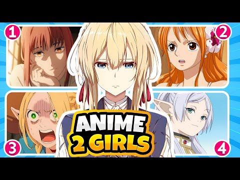 Видео: Аниме-викторина: сможете ли вы угадать аниме по двум девушкам?