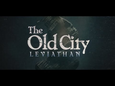 Видео: Оставь надежду, всяк сюда входящий [The Old City: Leviathan]