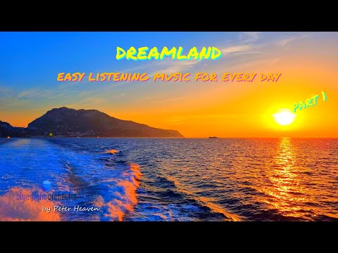 Видео: страна грез - Часть 1 - Легкая музыка на каждый день - Красивая и веселая