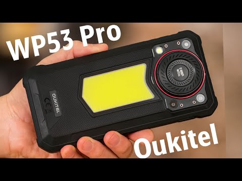 Видео: Oukitel WP53 Pro - САМЫЙ СУМАСШЕДШИЙ СМАРТФОН