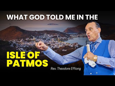 Видео: Что Бог сказал мне на острове Патмос — Преподобный Теодор Эффионг