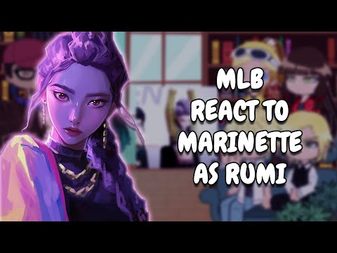 Видео: Реакция MLB на Маринетт в роли Руми || Gacha React