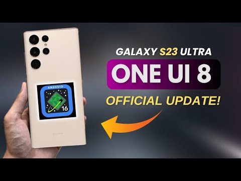 Видео: Galaxy S23 Ultra — официально выпущено стабильное обновление OneUi 8!