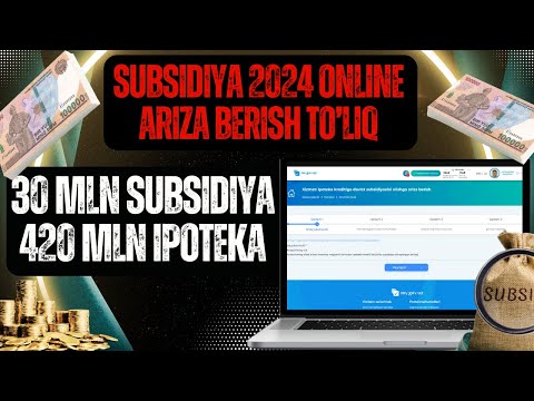 Видео: SUBSIDIYA OLISHGA ONLINE ARIZA TOPSHIRISH 420 MLN | 2024-IPOTEKA KREDIT | СУБСИДИЯГА ОНЛАЙН АРИЗА