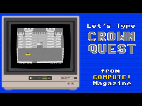 Видео: Давайте напечатаем Crown Quest из журнала COMPUTE! — Commodore 64 — выпуск 124, декабрь 1990 г.