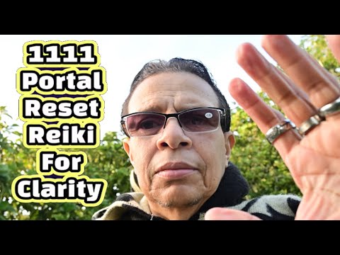 Видео: 1111 Перезагрузка портала: Рейки для ясности и новых начинаний