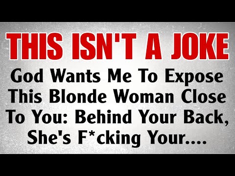 Видео: 🚨 Бог говорит, Бог хочет, чтобы я разоблачил эту блондинку рядом с тобой... за твоей спиной...!!#...