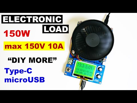 Видео: Электронная нагрузка 150W за 15$ от DIY MORE, но с нюансами! max 10A 150V