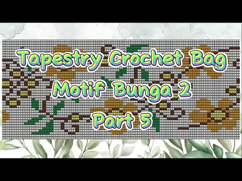 Видео: Гобеленовая сумка крючком, цветочный мотив 2 (часть 5)