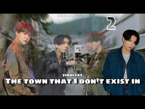 Видео: The town that I don't exist in / simultas / 2 часть / озвучка фанфика / юнгуки