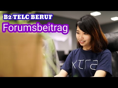 Видео: B2 TELC Beruf. Forumsbeitrag. Объяснение, советы и пример.