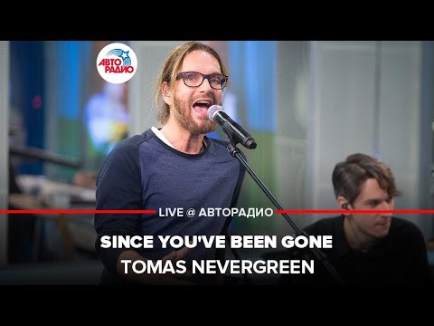 Видео: Tomas Nevergreen - Since You've Been Gone (LIVE @ Авторадио)