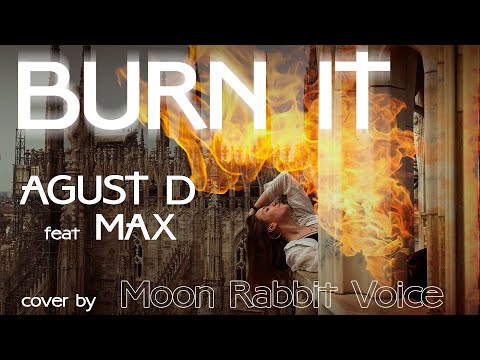 Видео: Agust D (Feat. MAX) - Burn It  на русском | russian cover | by Moon Rabbit Voice