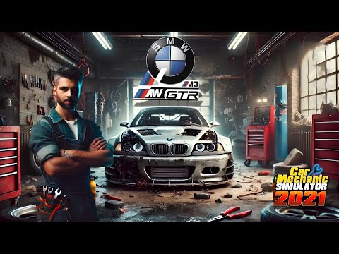 Видео: ДИКАЯ BMW M3 E46 GTR НА 1000 ЛОШАДЕЙ | CAR MECHANIC SIMULATOR 2021!